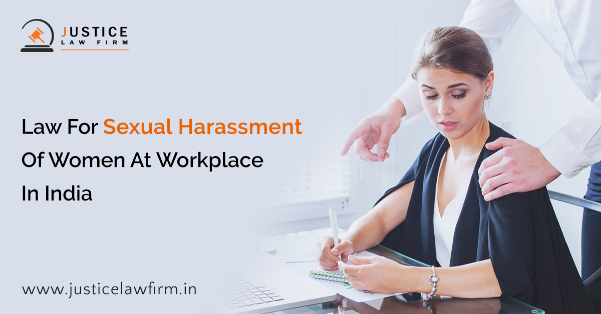 Law For Sexual Harassment Of Women At Workplace In India